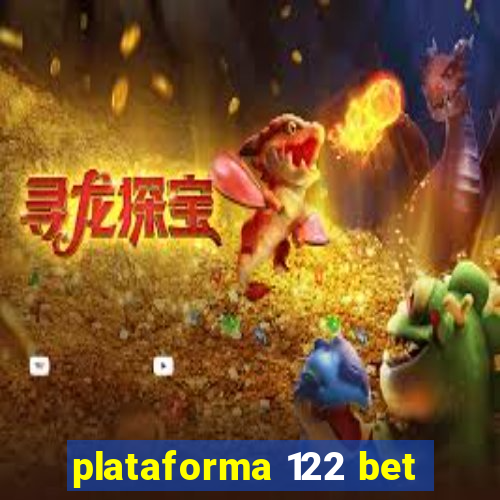 plataforma 122 bet